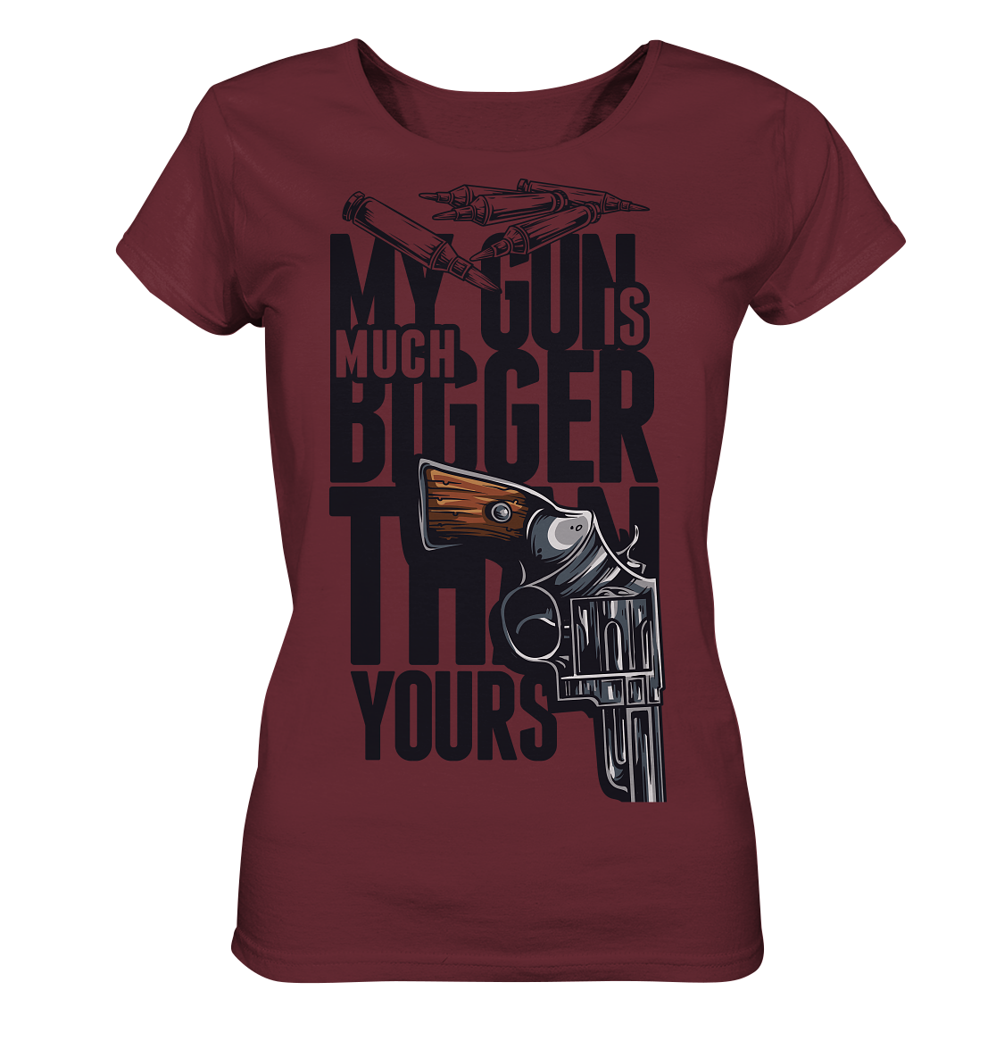 MY GUN IS MUCH BIGGER - Ladies Organic Shirt