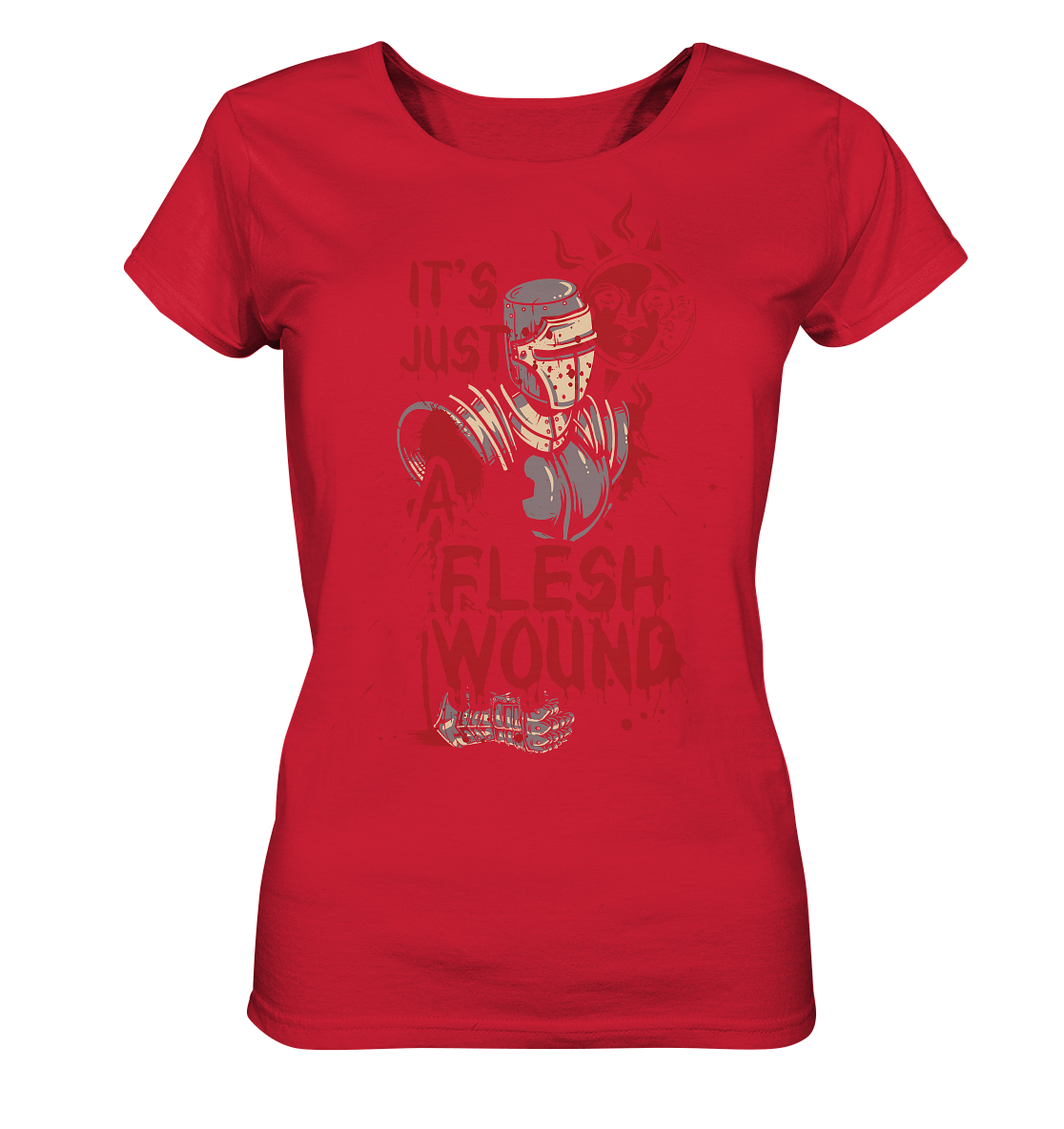 IT`S JUST A FLESH WOUND - Ladies Organic Shirt