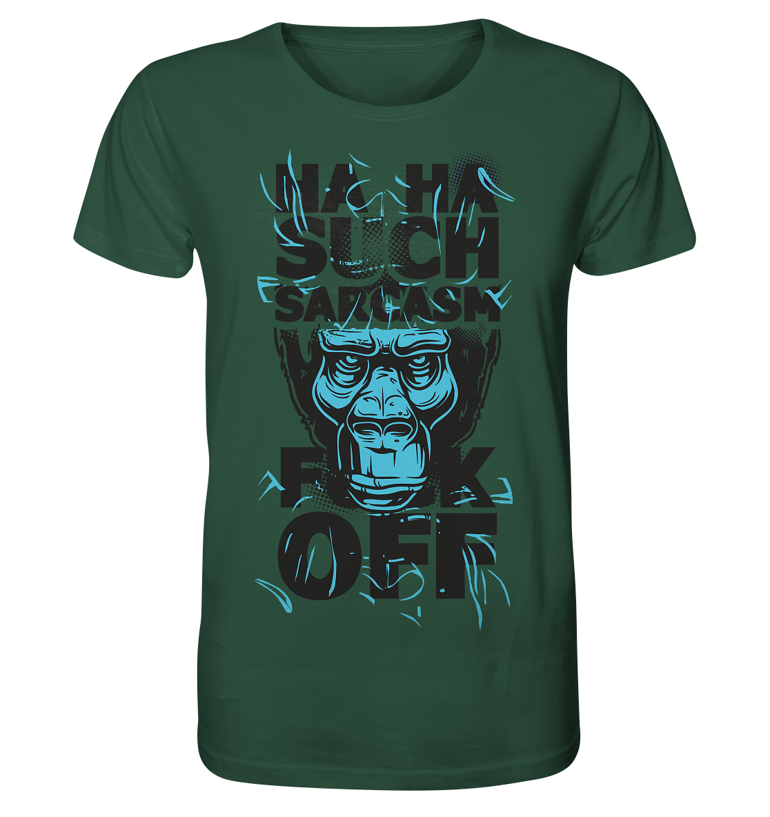 SUCH SARCASM F**K OFF - Organic Shirt