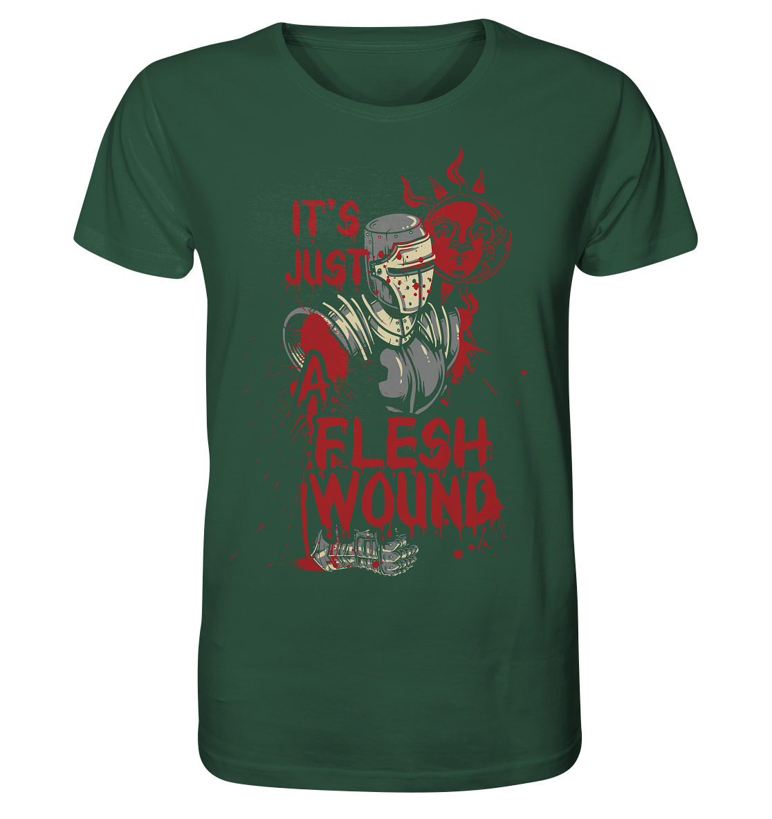 IT`S JUST A FLESH WOUND - Organic Shirt