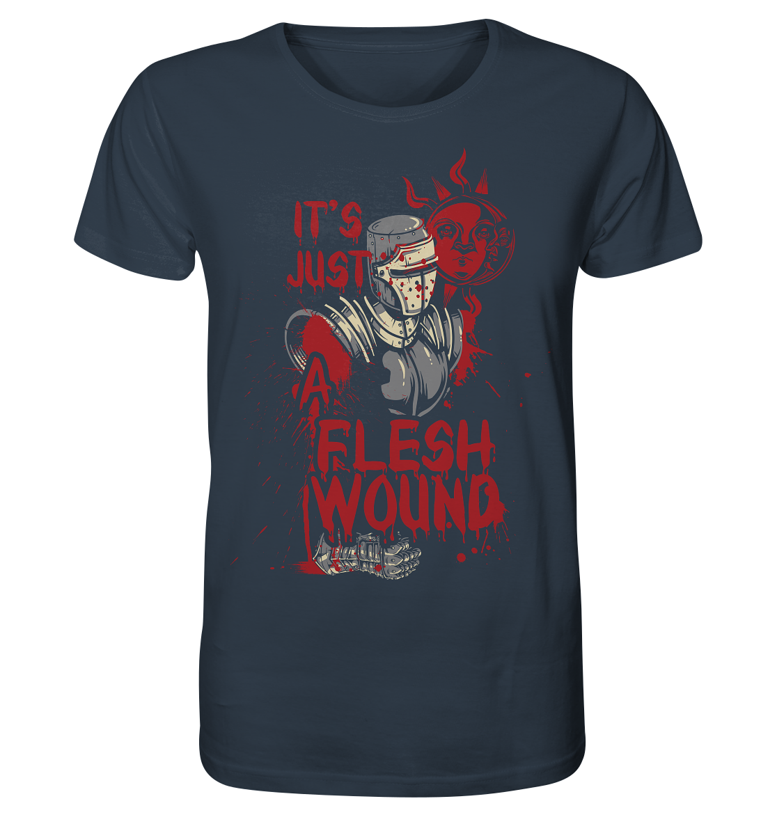 IT`S JUST A FLESH WOUND - Organic Shirt