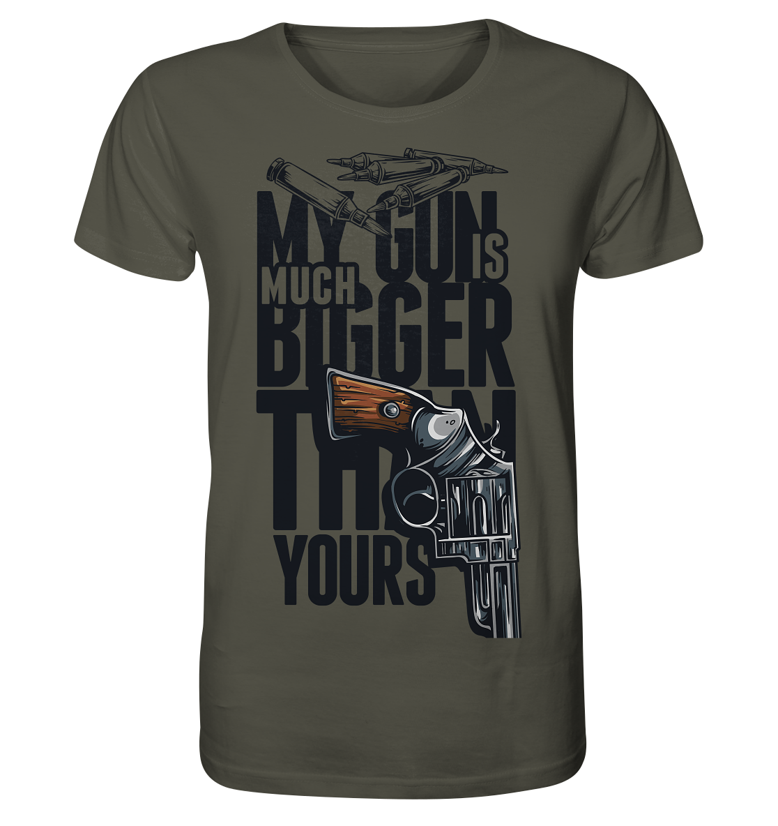 MY GUN IS MUCH BIGGER - Organic Shirt
