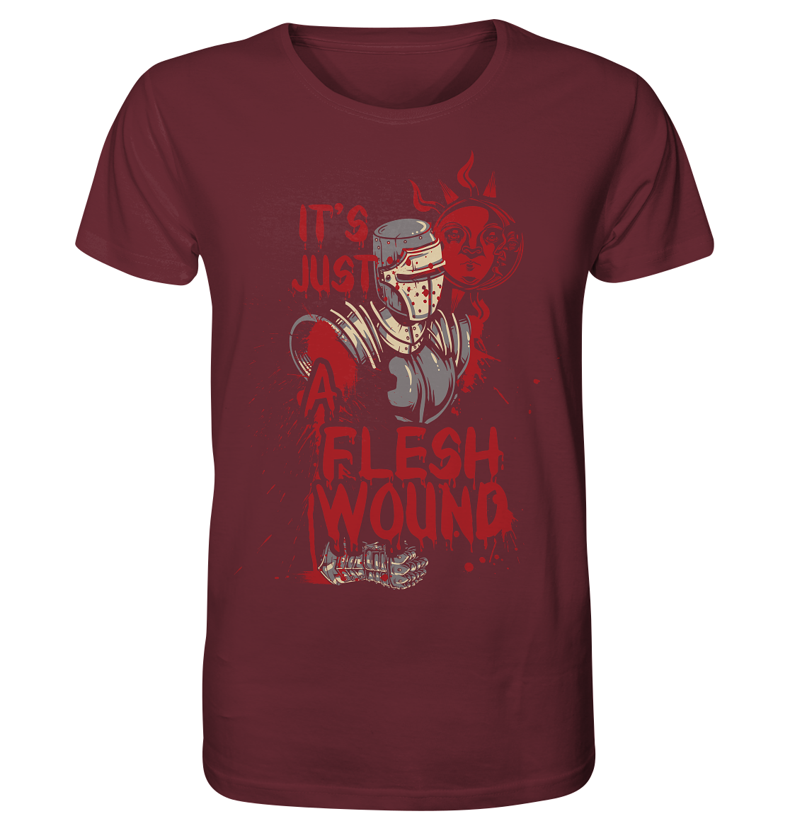 IT`S JUST A FLESH WOUND - Organic Shirt