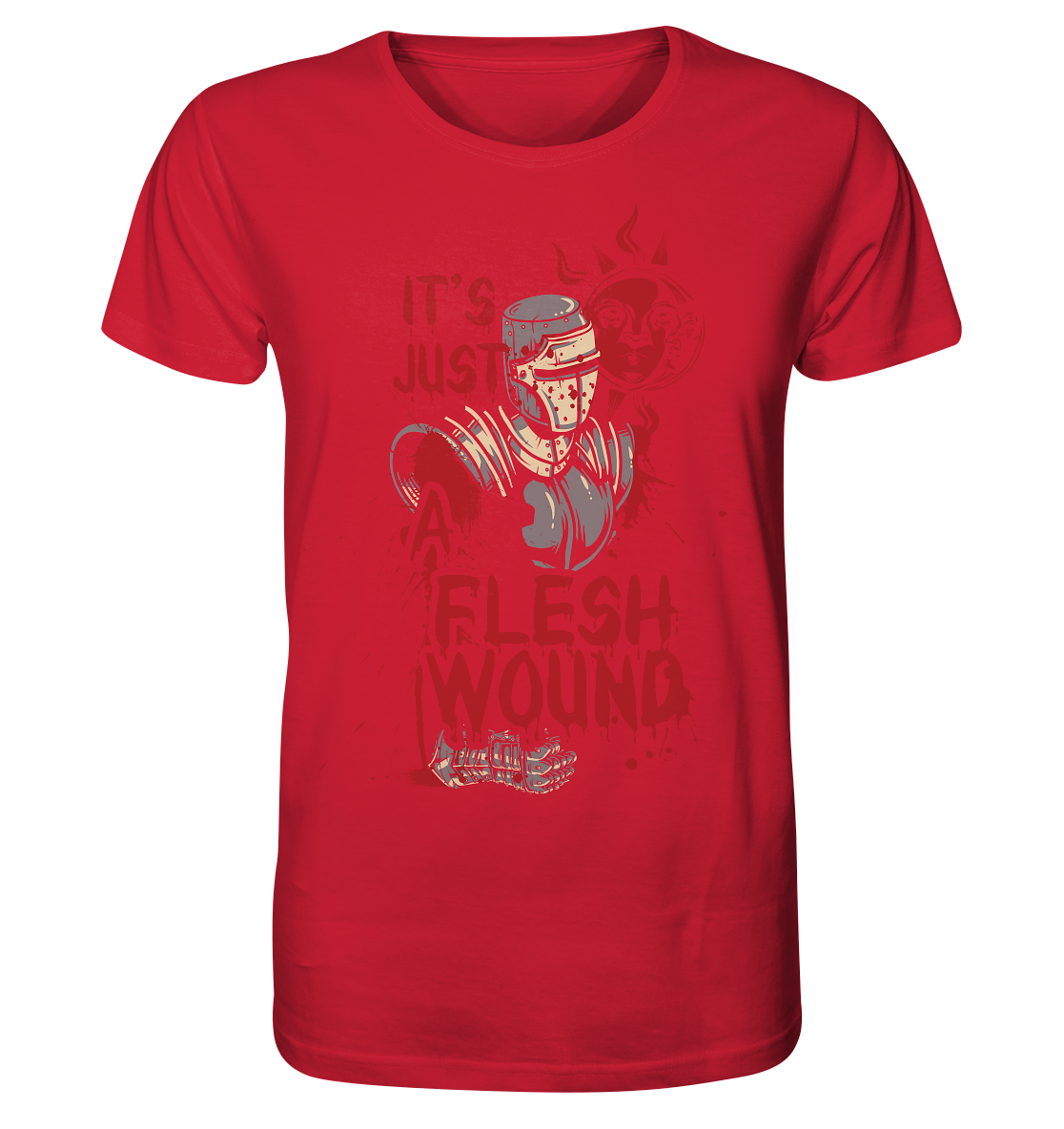 IT`S JUST A FLESH WOUND - Organic Shirt