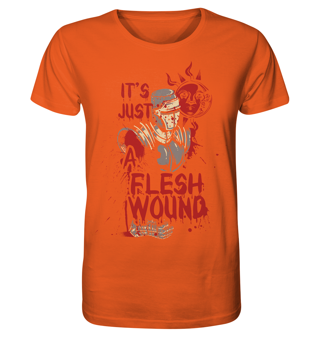 IT`S JUST A FLESH WOUND - Organic Shirt