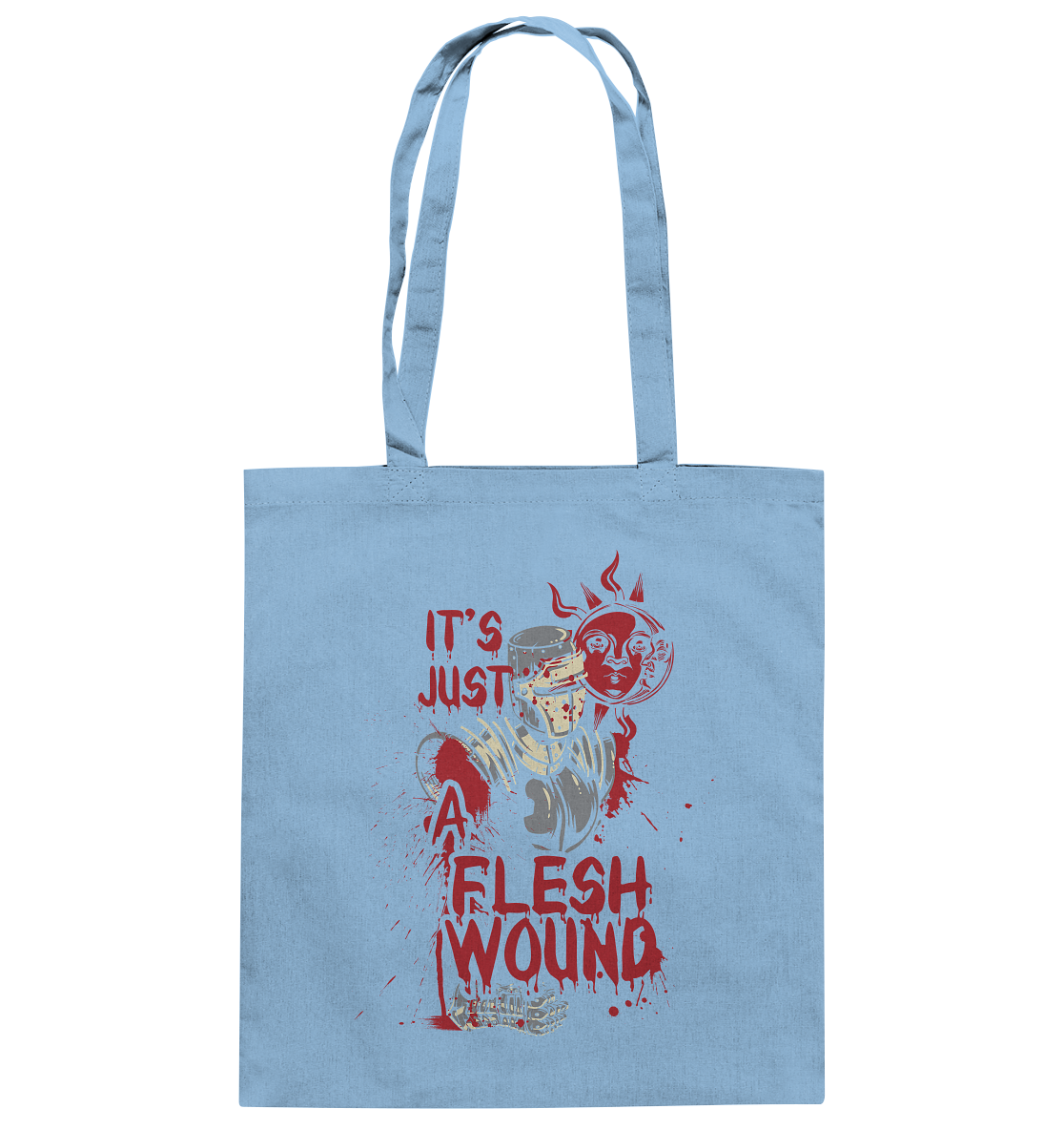 IT`S JUST A FLESH WOUND - Baumwolltasche