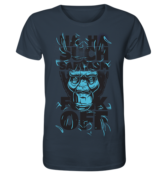SUCH SARCASM F**K OFF - Organic Shirt